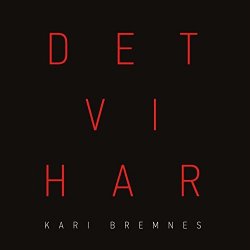Kari Bremnes - Det Vi Har (2017) [Hi-Res] 