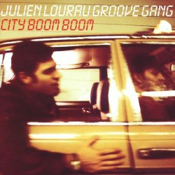Julien Lourau Groove Gang - City Boom Boom (1998)