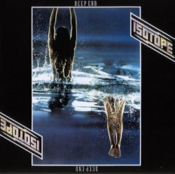 Isotope - Deep End (1975) [Remastered, 2011]