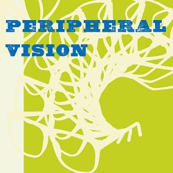 Peripheral Vision - Peripheral Vision (2010)