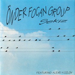 Onder Focan Group Featuring Alexei Kozlov - Sekiz (1995)