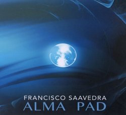 Francisco Saavedra - Alma Pad (2017)