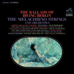 The Melachrino Strings And Orchestra - The Ballads Of Irving Berlin (2018) [Hi-Res]