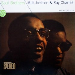 Milt Jackson & Ray Charles - Soul Brothers (2013) [Vinyl]
