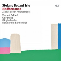 Stefano Bollani Trio - Jazz At Berlin Philharmonic VIII: Mediterraneo (2017) [Hi-Res]