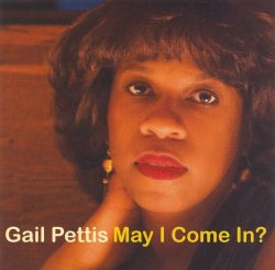 Gail Pettis - May I Come In? (2007)