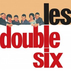 Les Double Six - Les Double Six (2016)