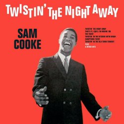 Sam Cooke - Twistin' The Night Away (2016) [Hi-Res]