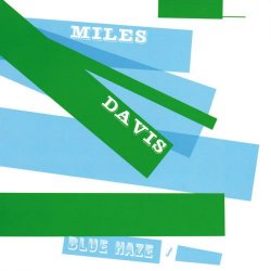 Miles Davis - Blue Haze (2016) [Hi-Res]