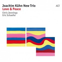 Joachim Kuhn New Trio - Love & Peace (2018)