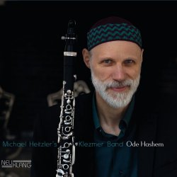 Michael Heitzler's Klezmer Band - Ode Hashem (2018) [Hi-Res]