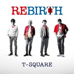 T-Square - REBIRTH (2017) [DSD]