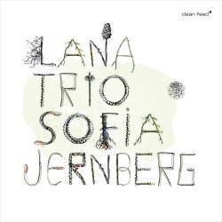 Lana Trio With Sofia Jernberg - Lana Trio With Sofia Jernberg (2018) [Hi-Res]