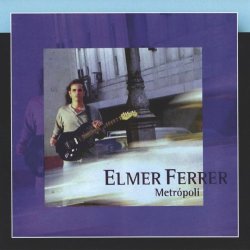 Elmer Ferrer - Metropoli (2002)