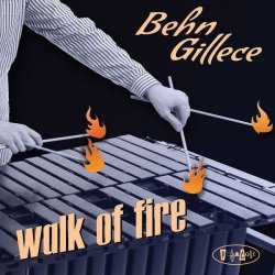 Behn Gillece - Walk Of Fire (2017) [Hi-Res]