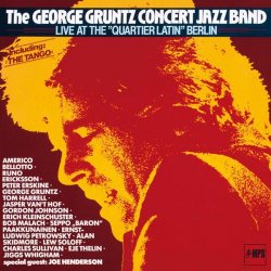 The George Gruntz Concert Jazz Band - Live At The “Quartier Latin”, Berlin (2017) [Hi-Res]