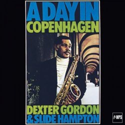 Dexter Gordon & Slide Hampton - A Day In Copenhagen (2017) [Hi-Res]
