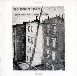 The Insect Trust - Hoboken Saturday Night (1970) [2004] Lossless