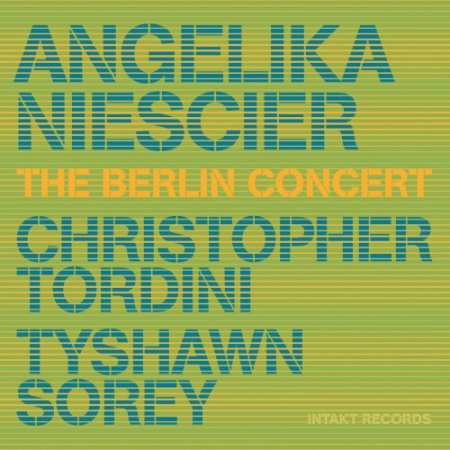 Angelika Niescier, Christopher Tordini, Tyshawn Sorey - The Berlin Concert (2018) [Hi-Res]