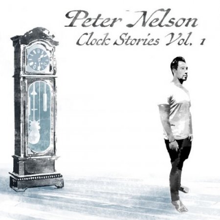 Peter Nelson - Clock Stories, Vol. 1 (2017) [Hi-Res]