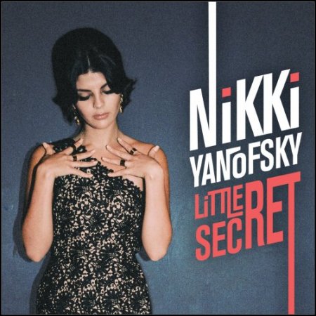 Nikki Yanofsky - Little Secret (2014) [Hi-Res]