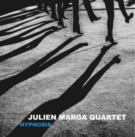 Julien Marga Quartet - Hypnosis (2017) [Hi-Res]
