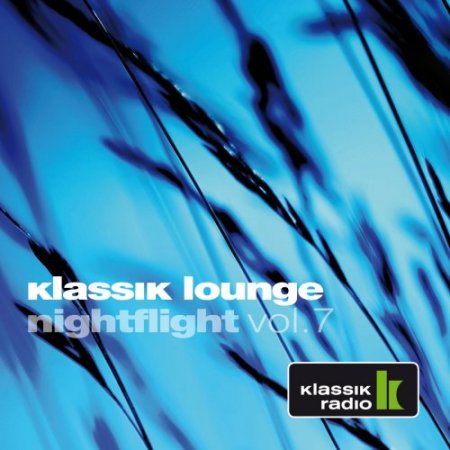 Klassik Lounge Nightflight Vol. 7 (2015)