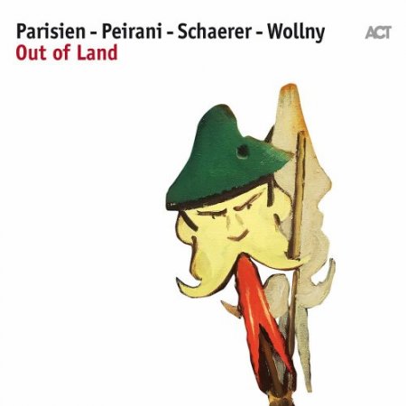 Emile Parisien, Vincent Peirani, Andreas Schaerer & Michael Wollny - Out of Land (2017) [Hi-Res]
