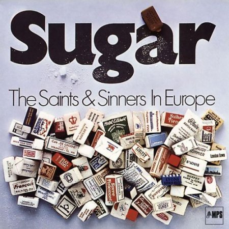 The Saints & Sinners - Sugar: The Saints & Sinners In Europe (2016) [Hi-Res]