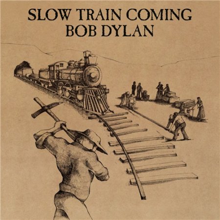 Bob Dylan - Slow Train Coming (2015) [Hi-Res]