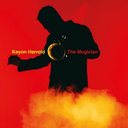 Keyon Harrold - The Mugician (2017)