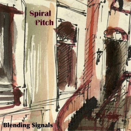 Spiral Pitch - Blending Signals (2017)