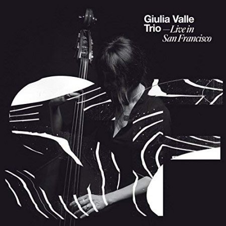Giulia Valle Trio - Live In San Francisco (2016)
