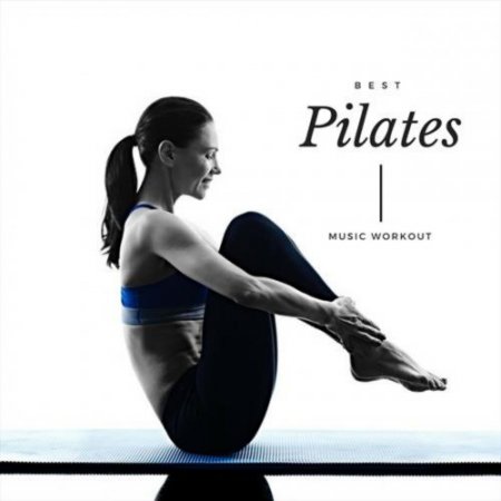 Best Pilates Music Workout (2018)