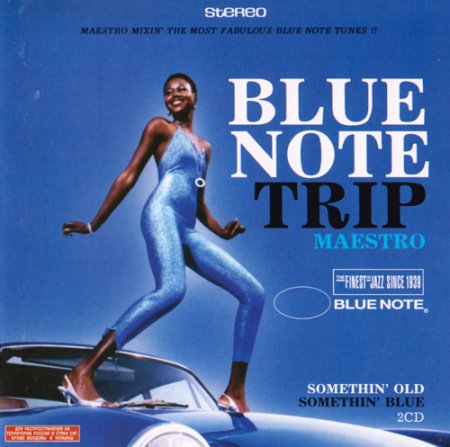 Blue Note Trip Maestro: Somethin’ Old & Somethin’ Blue (2007)