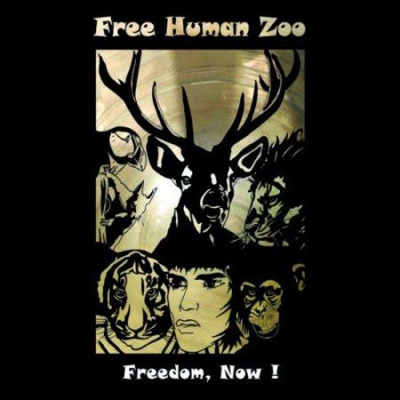 Free Human Zoo - Freedom, Now! (2016)
