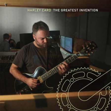 Harley Card - The Greatest Invention (2017)