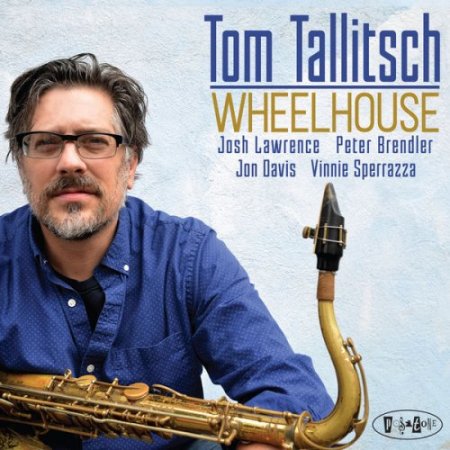 Tom Tallitsch - Wheelhouse (2018) [Hi-Res]