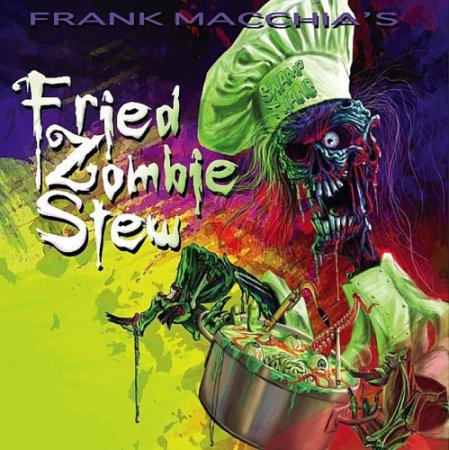 Frank Macchia - Swamp Thang: Fried Zombie Stew (2012)