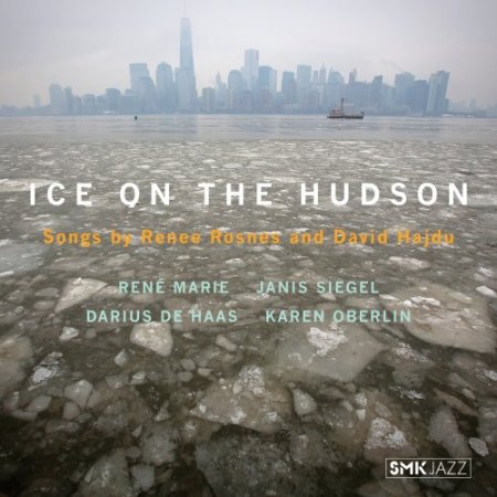 Ice on the Hudson: Songs by Renee Rosnes & David Hajdu (2018)