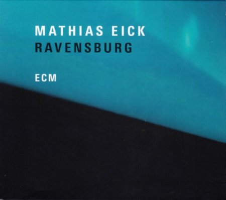 Mathias Eick - Ravensburg (2018)