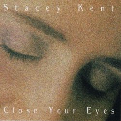Stacey Kent - Close Your Eyes (1997) lossless