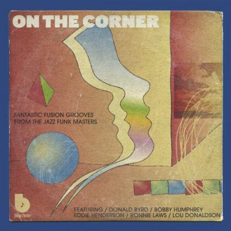 On The Corner: Fantastic Fusion Grooves From The Jazz Funk Masters (2008)