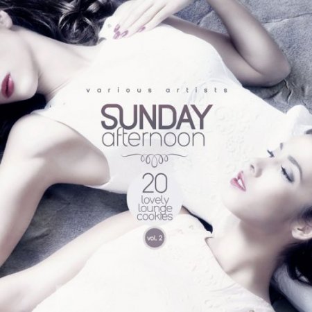 Sunday Afternoon Vol 2 (20 Lovely Lounge Cookies) (2017)