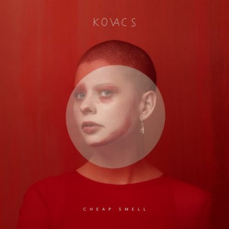 Kovacs - Cheap Smell (2018) [Vinyl]
