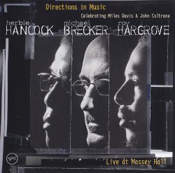 Herbie Hancock, Michael Brecker, Roy Hargrove - Directions in Music: Live at Massey Hall (2001) Lossless