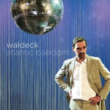 Waldeck - Atlantic Ballroom (2018)