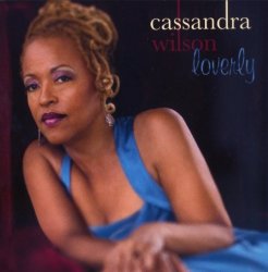 Cassandra Wilson - Loverly (2008) Lossless