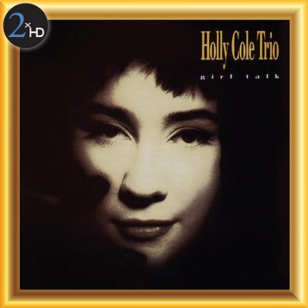 Holly Cole Trio - Girl Talk (2013) [DSD64]