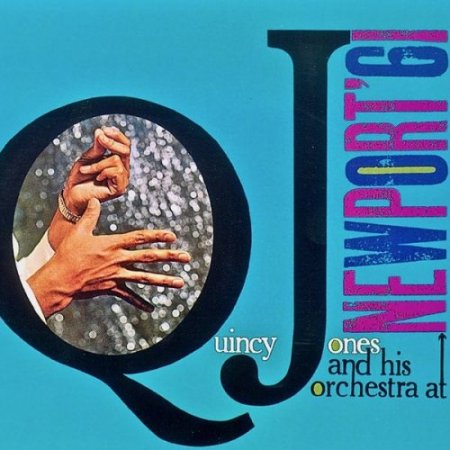 Quincy Jones - Newport 1961 (2019) [Hi-Res]